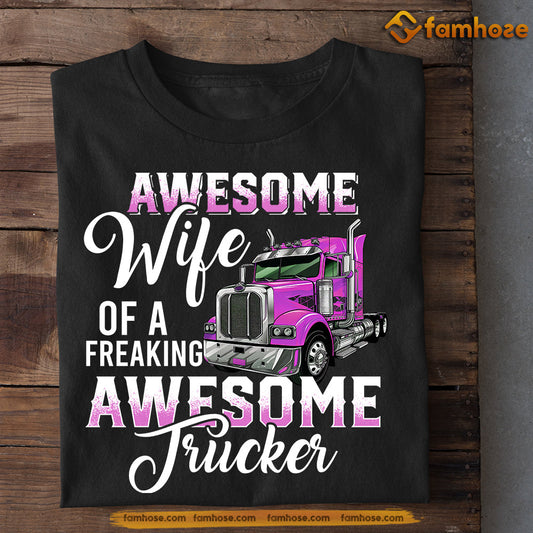 Valentine's Day Trucker T-shirt, Romantic Valentines Gift For Your Wife, Gift For Trucker's Wife, Truck Driver Tees