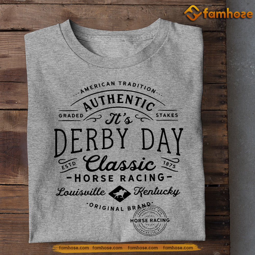 Kentucky Derby Horse T-shirt, Authentic It's Derby Day Classic Horse Racing, Gift For Horse Racing Lovers, Horse Racing Tees