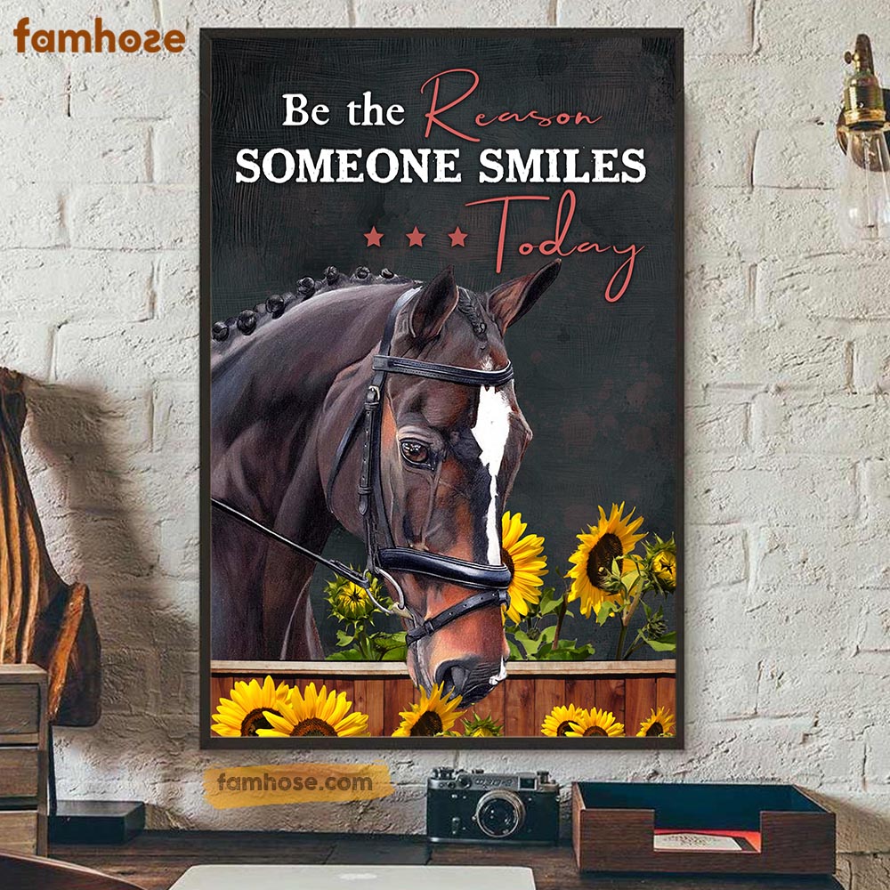 Horse Poster & Canvas, Be The Reason Someone Smiles Today, Horse Canvas Wall Art, Poster Gift For Horse Lovers