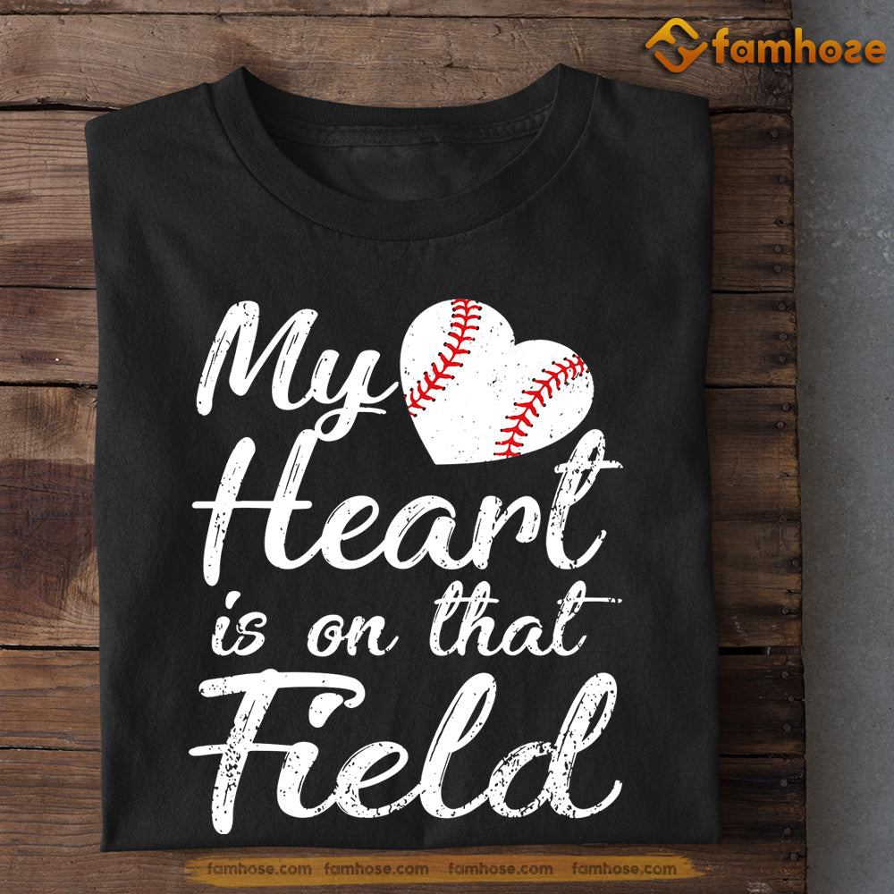 Baseball T-shirt, My Heart Is On That Field, Gift For Baseball Lovers, Baseball Tees