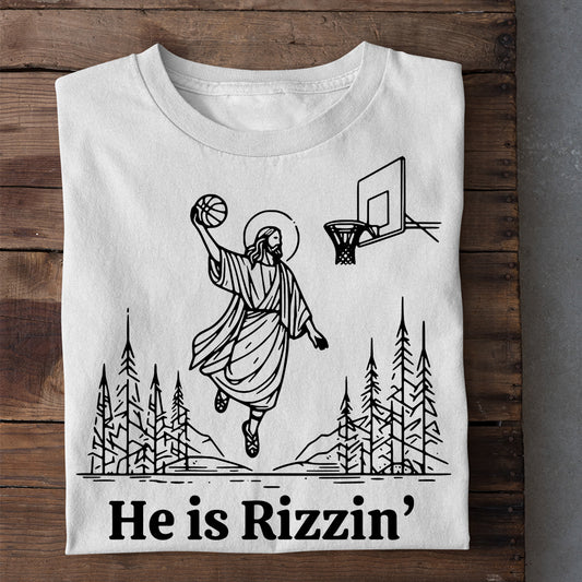 Funny Basketball T-shirt, He Is Rizzin, Gift For Jesus And Basketball Lovers, Basketball Tees, Basketball Players