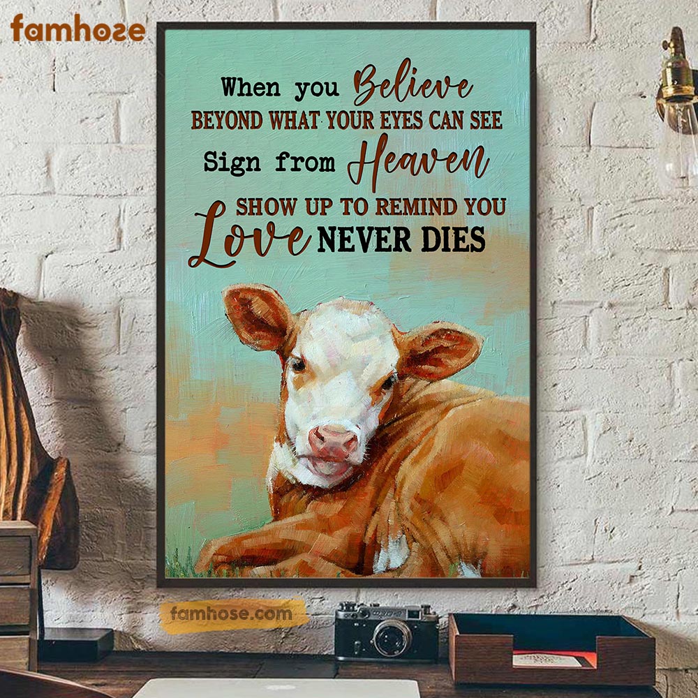 Cow Poster & Canvas, When You Believe Beyond What Your Eyes Can See Sign From Heaven, Cow Canvas Wall Art, Poster Gift For Cow Lovers