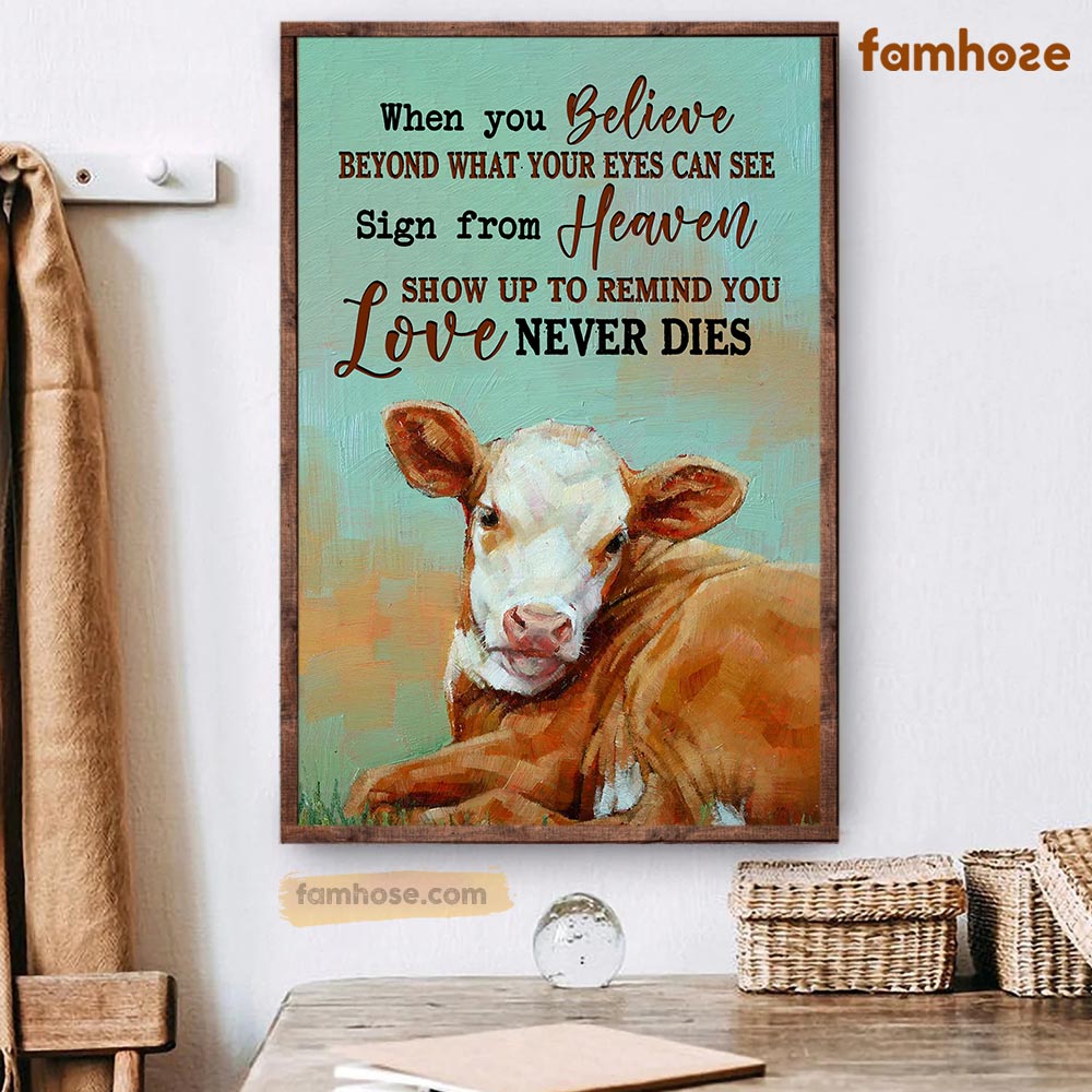 Cow Poster & Canvas, When You Believe Beyond What Your Eyes Can See Sign From Heaven, Cow Canvas Wall Art, Poster Gift For Cow Lovers