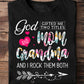 Funny T-shirt, God Gifted Me Two Titles Mom Grandma, Mother's Day Gift For Your Mom And Grandma