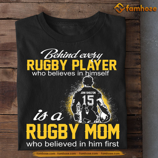 Personalized Rugby Boy T-shirt, Behind Every Rugby Player Is A Rugby Mom, Mother's Day Gift For Rugby Lovers, Rugby Players