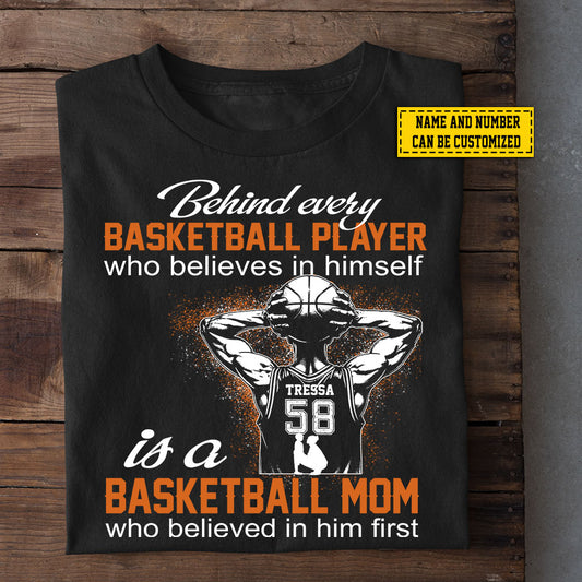 Personalized Basketball T-shirt, Behind Every Basketball Player Is A Mom, Mother's Day Gift For Basketball Lovers, Basketball Players