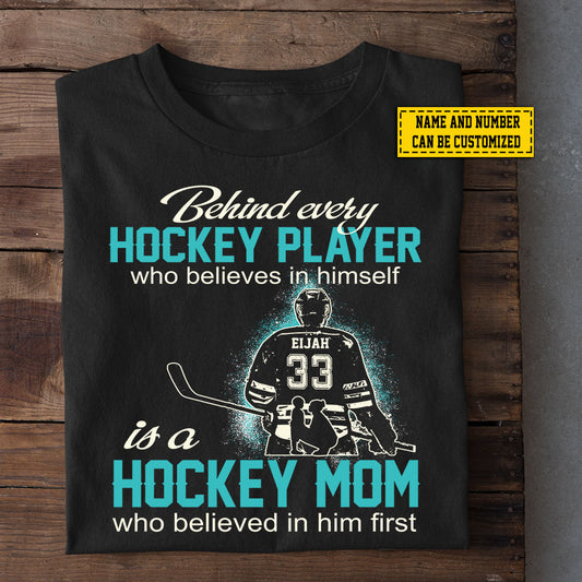 Personalized Mother's Day Hockey Boy T-shirt, Hockey Mom Who Believed In His First, Gift For Hockey Lovers, Hockey Players