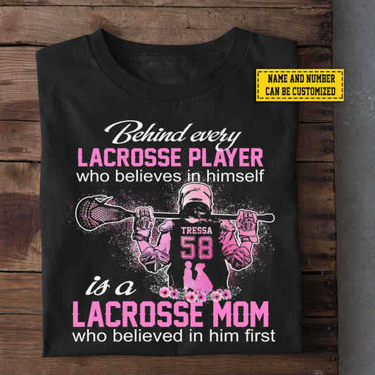 Personalized Mother's Day Lacrosse Boy T-shirt, Lacrosse Mom Who Believed In Him First, Gift For Lacrosse Lovers, Lacrosse Players