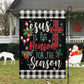 Jesus Is The Reason For The Season, Jesus Xmas Garden Flag - House Flag Gift