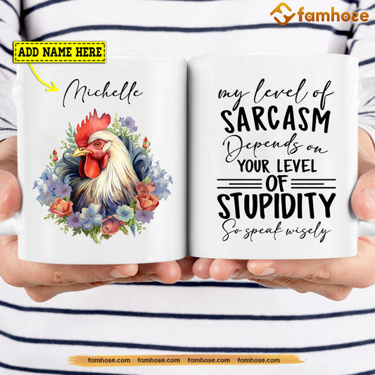 Personalized Cool Chicken Mug, My Level Of Sarcasm Depends On Your Level, Gift Mug, Cups For Chicken Lovers, Farmers