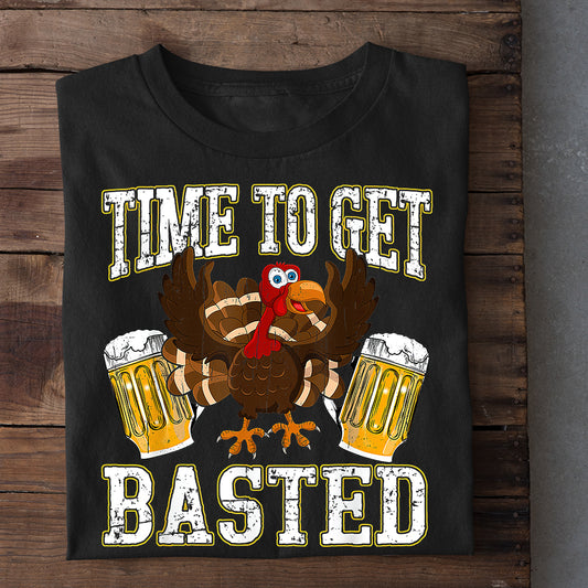 Thanksgiving T-shirt, Time To Get Basted, Thankful Gift For Your Loved Ones