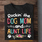 Mother's Day Dog T-shirt, Rockin' The Dog Mom And Aunt Life, Gift For Dog Lovers, Dog Owners, Dog Tees