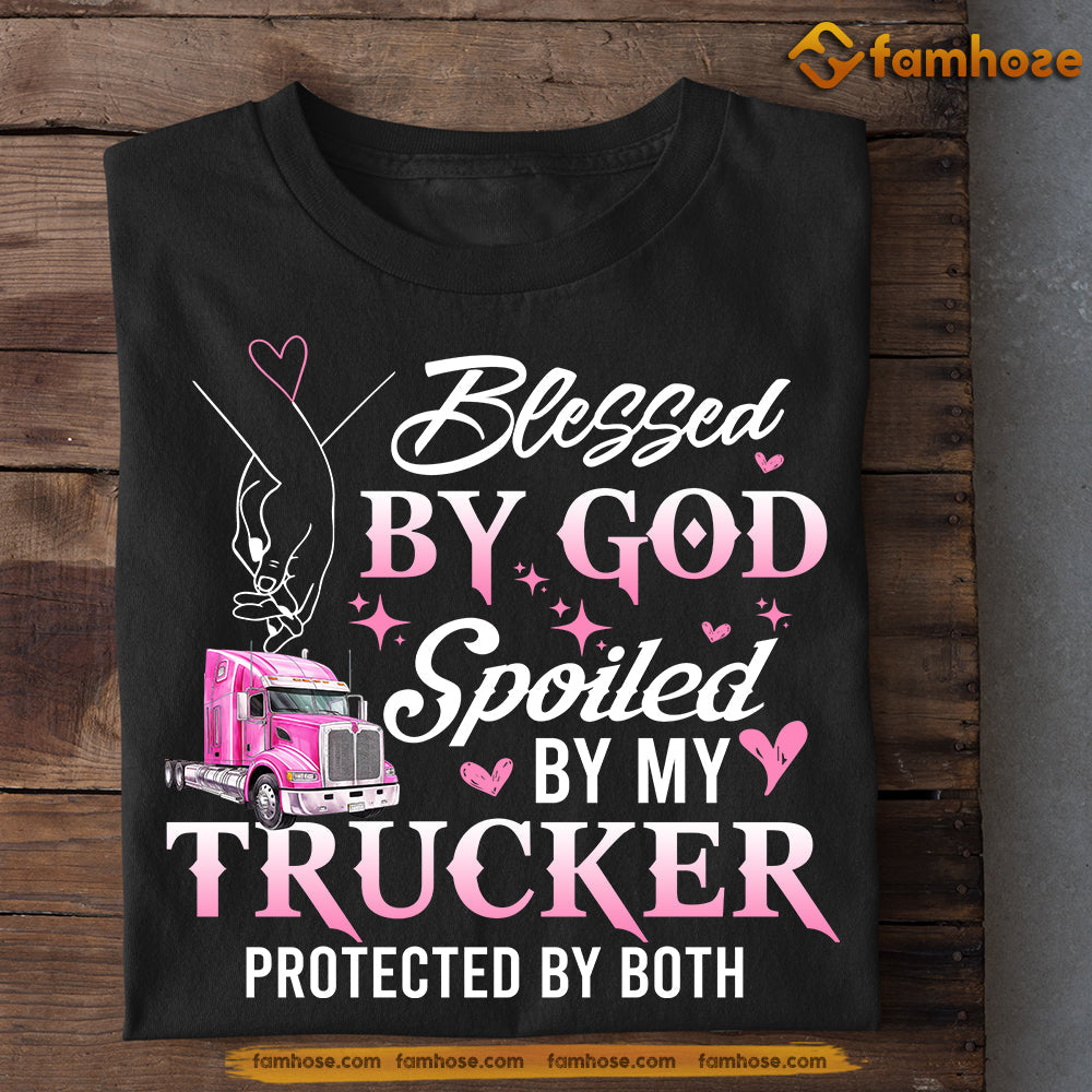 Valentine's Day Trucker T-shirt, Blessed By God Spoiled By Trucker, Gift For Trucker Lovers, Truck Driver Tees