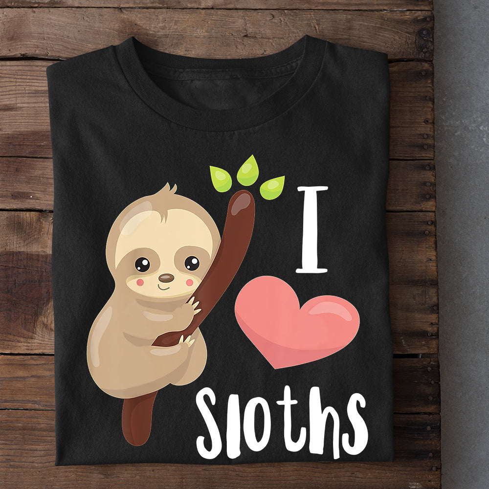 I Love Sloths, Sloth T-shirt, Team Sloth Lover Gift, Sloth Tees