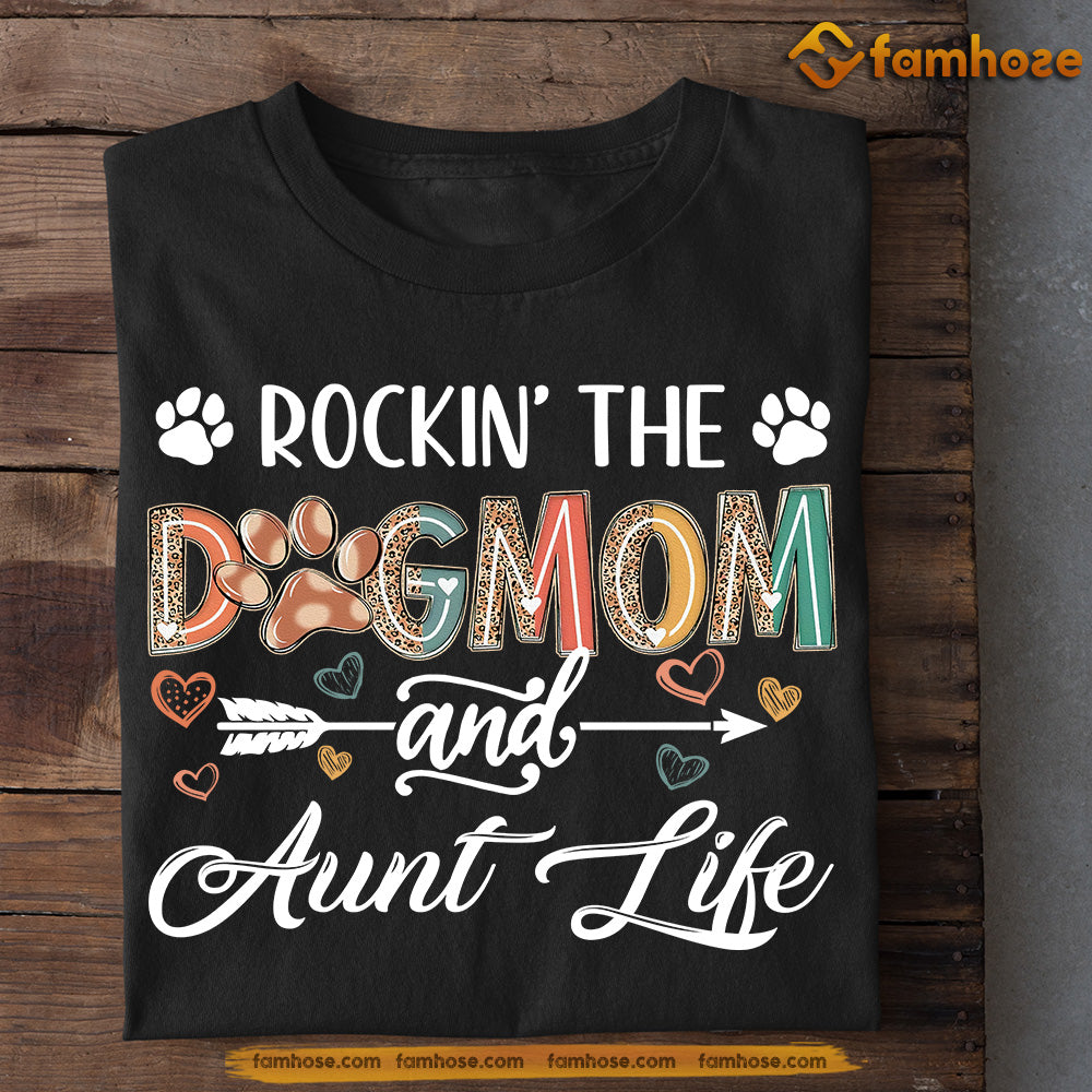 Funny Mother's Day Dog T-shirt, Rockin The Dog Mom Aunt Life, Gift For Dog Mom Aunt Lovers, Dog Owner Tees