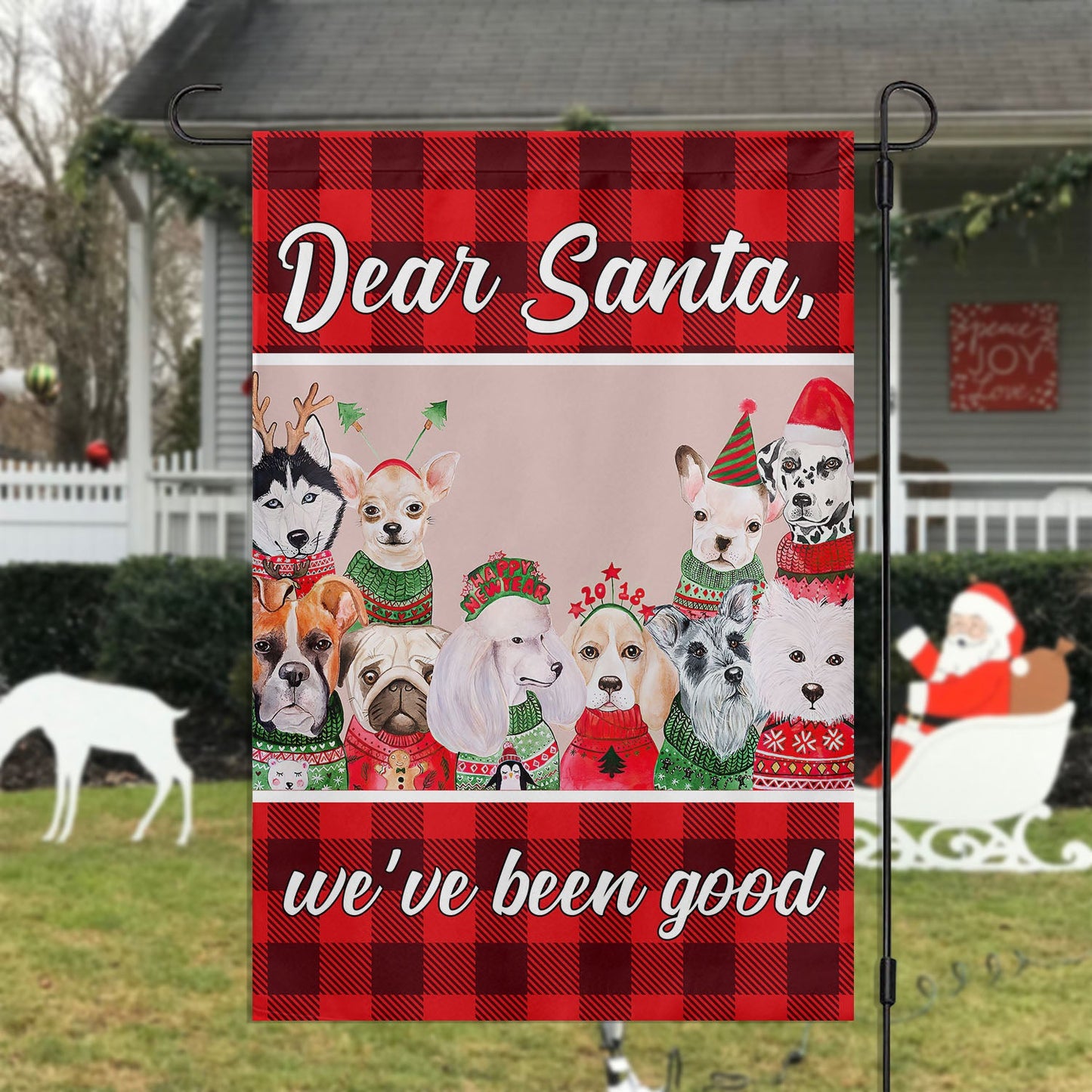 Dear Santa We've Been Good, Dog Xmas Garden Flag & House Flag, Christmas Flag Gift For Dog Lovers