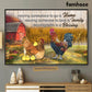 Chicken Poster/Canvas, Having Someplace To Go Is Home Love Is Family, Chicken Canvas Wall Art, Poster Gift For Chicken Lovers