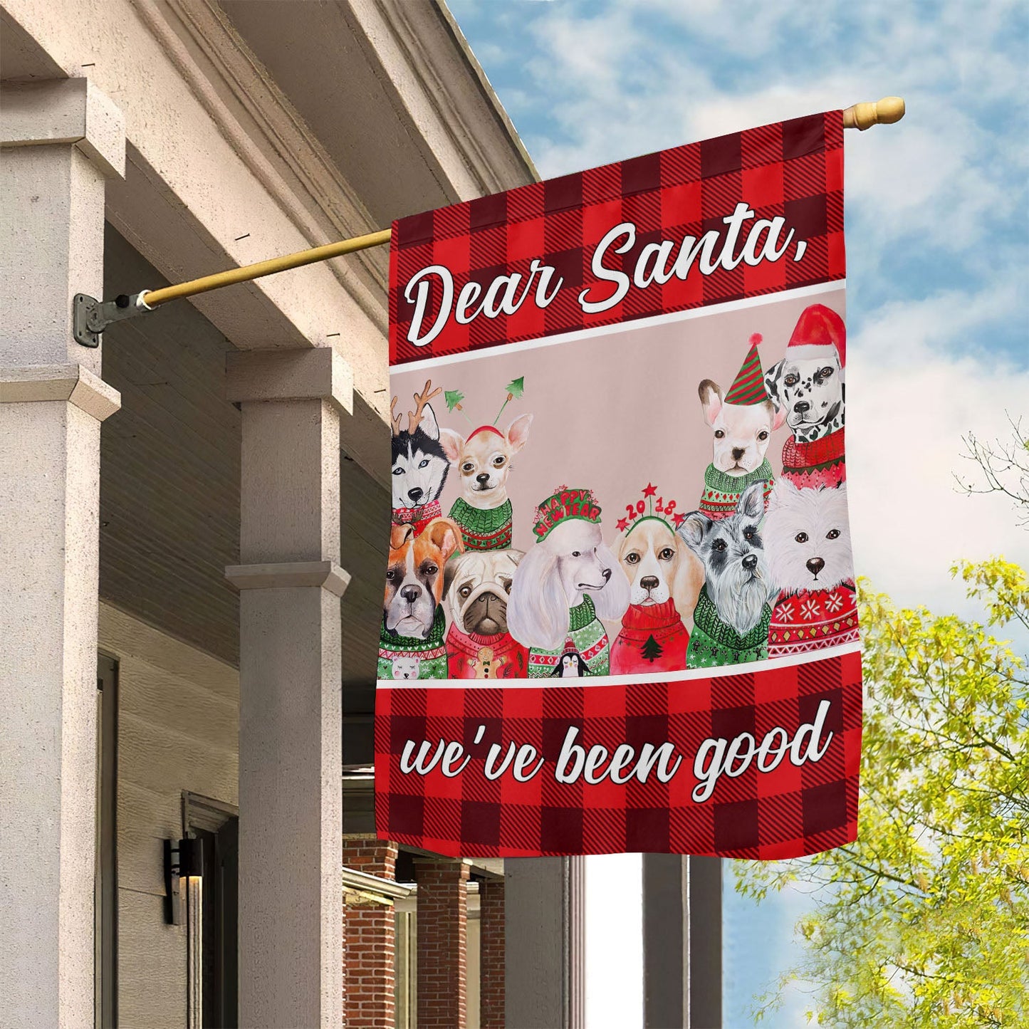 Dear Santa We've Been Good, Dog Xmas Garden Flag & House Flag, Christmas Flag Gift For Dog Lovers