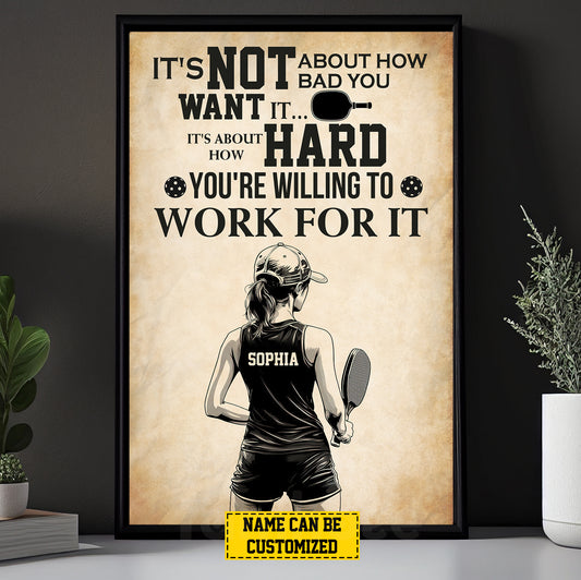 Personalized Pickleball Girl Canvas Painting, You're Willing To Work For It Sport Wall Art Decor, Poster Gift For Pickleball Lovers