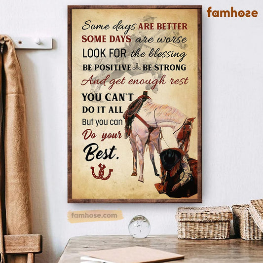 Horse Poster & Canvas, Some Days Are Better Some Days Are Worse Look For The Blessing, Horse Canvas Wall Art, Poster Gift For Horse Lovers