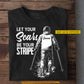 Personalized Skiing T-shirt, Let Your Scars Be Your Stripe Tees Gift For Skiing Lover