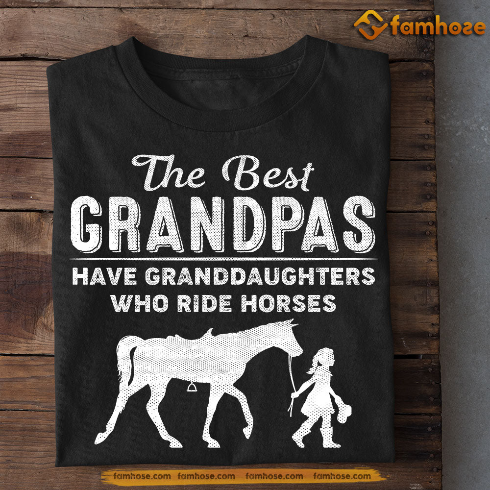 Horse T-shirt, The Best Grandpas Have Granddaughters, Father's Day Gift For Horse Lovers, Horse Riders, Equestrians