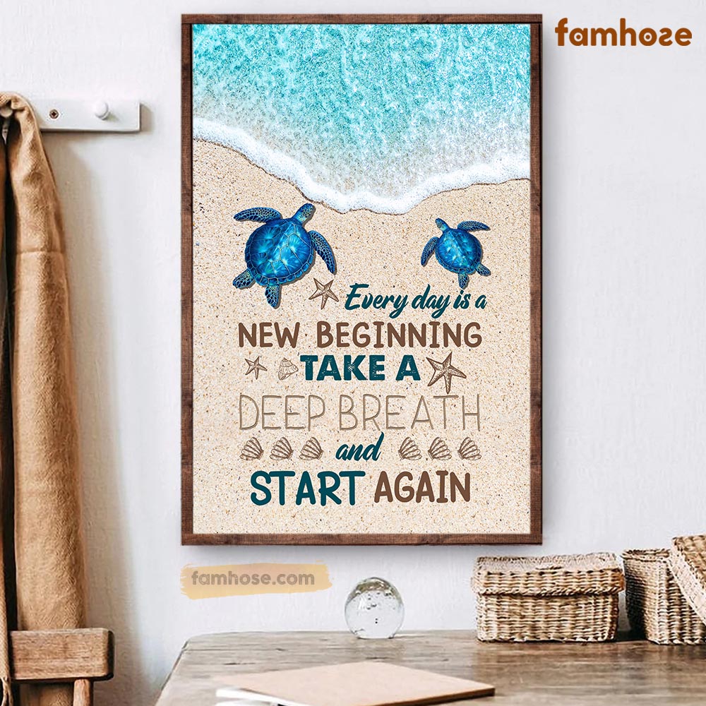 Turtle Poster & Canvas, Everyday Is A New Beginning Take A Deep Breath And Start Again, Turtle Canvas Wall Art, Poster Gift For Turtle Lovers