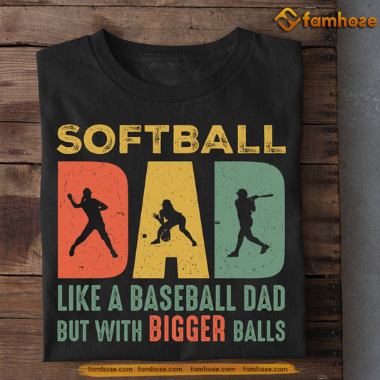 Funny Softball T-shirt, Softball Dad Like A Baseball Dad, Father's Day Gift For Softball Lovers, Softball Players