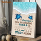 Turtle Poster & Canvas, Everyday Is A New Beginning Take A Deep Breath And Start Again, Turtle Canvas Wall Art, Poster Gift For Turtle Lovers