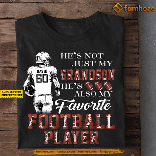 Funny Personalized Football T-shirt, He's Also My Favorite Football Player Tee Gift For Football Lovers, Football Boy From Grandparents