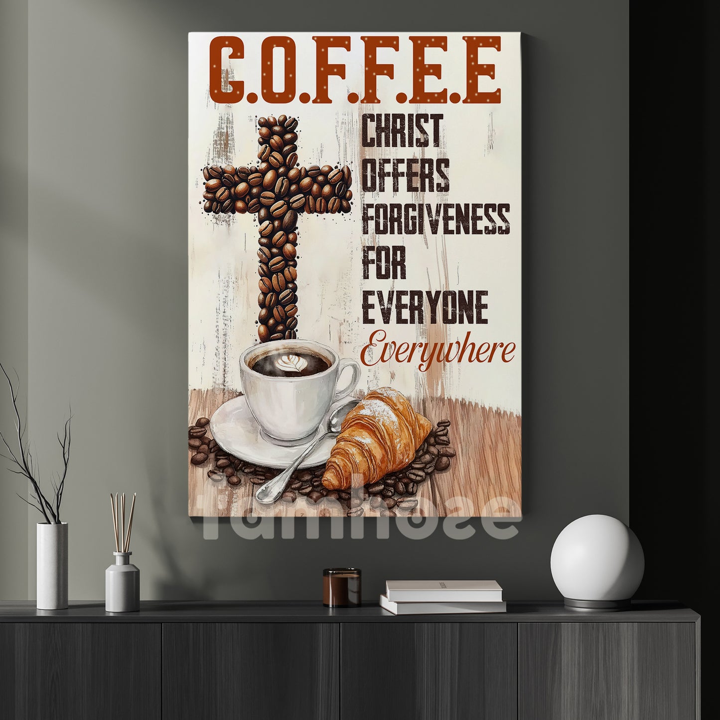 Interesting Coffee Canvas Painting, Christ Offers Forgiveness For Everyone Everywhere Wall Art Decor, Poster Gift For Coffee Lovers, Christian Lovers