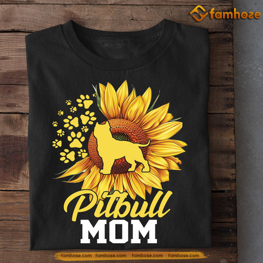 Funny Mother's Day Dog T-shirt, Pitbull Mom, Gift For Pitbull Dog Lovers, Dog Owner Tees