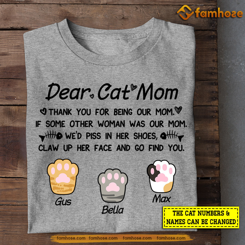 Personalized Cat T-shirt, Dear Cat Mom Thank You For Being Our Mom, Mother's Day Gift For Cat Lovers, Cat Moms, Cat Owners