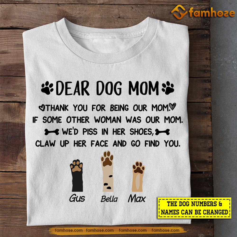 Personalized Dog Mom T-shirt, Dear Dog Mom Thank You For Being Our Mom, Mother's Day Gift For Dog Lovers, Dog Owners,  Dog Mom Tees