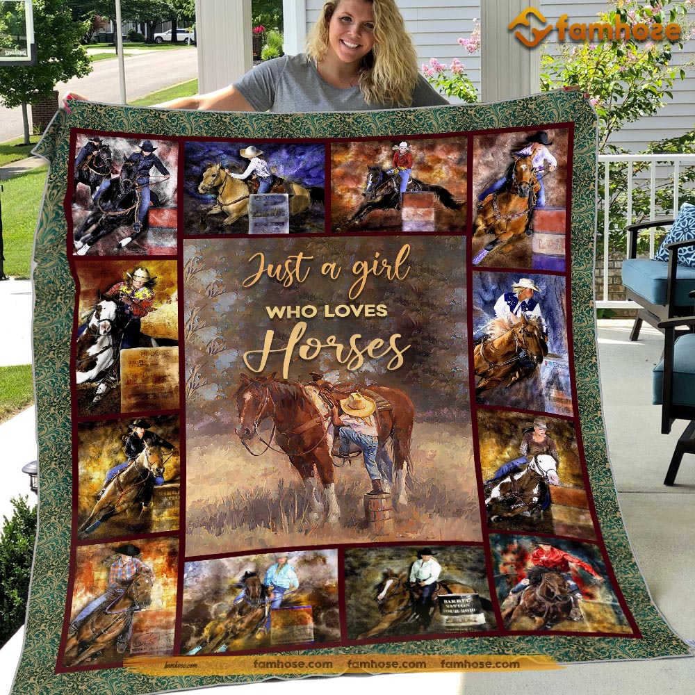 Barrel Racing Blanket, Just A Girl Who Loves Horses Fleece Blanket & Sherpa Blanket Gift For Horse Barrel Racing Lover