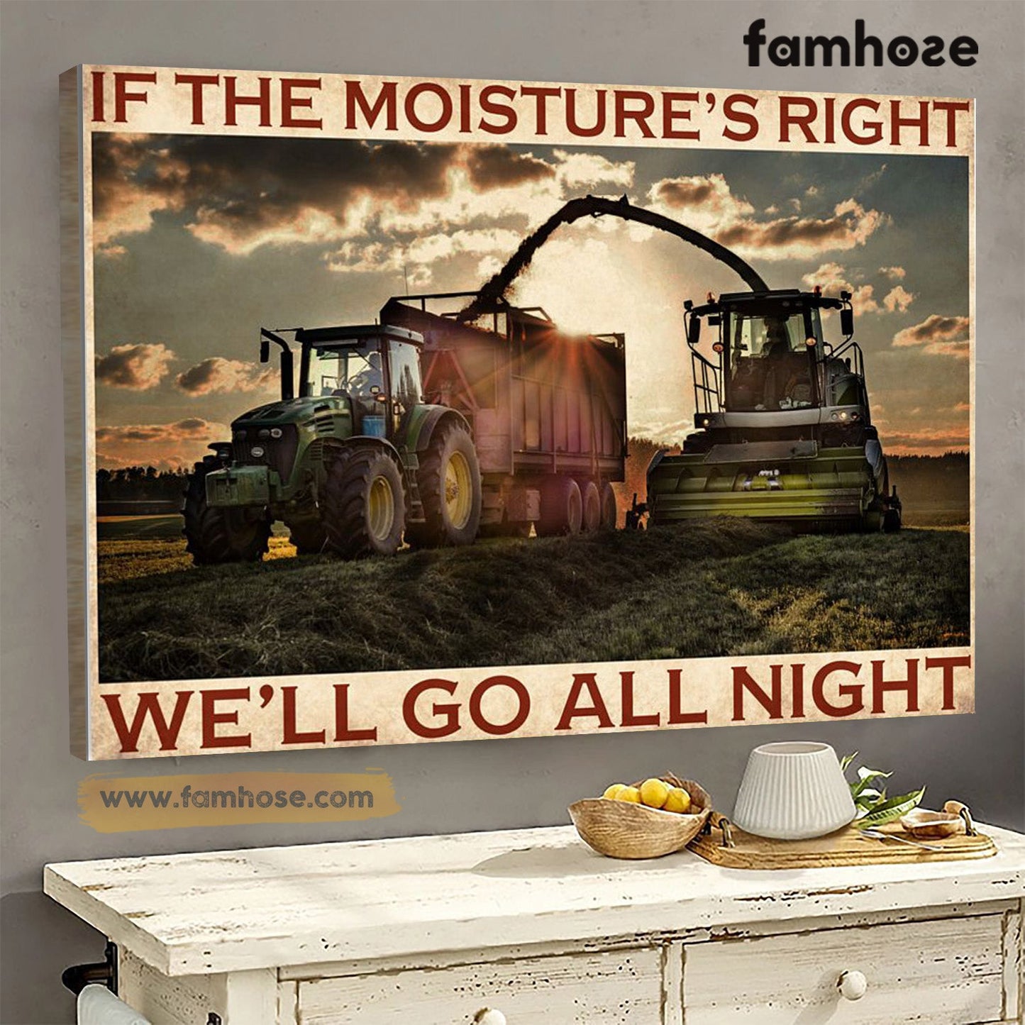 Funny Tractor Poster & Canvas, If The Moisture's Right We'll Go All Night, Tractor Canvas Wall Art, Poster Gift For Tractor Lovers