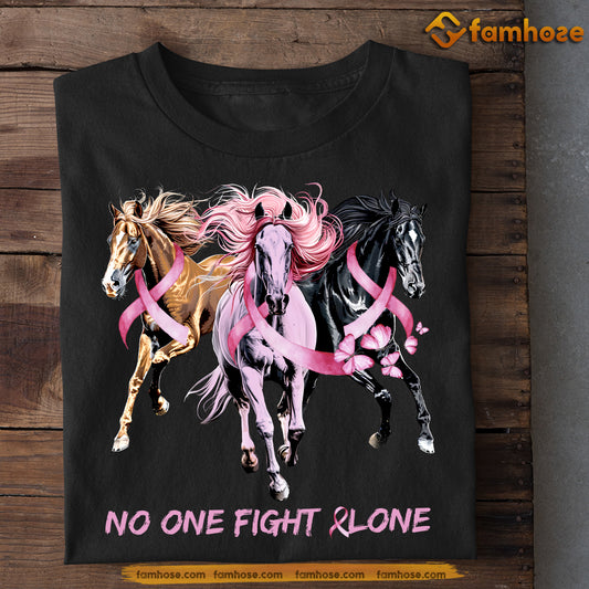 Strong Horse T-shirt, No One Fight Alone, Gift For Horse Lovers Who Supports Breast Cancer Awareness, Horse Riders, Equestrians