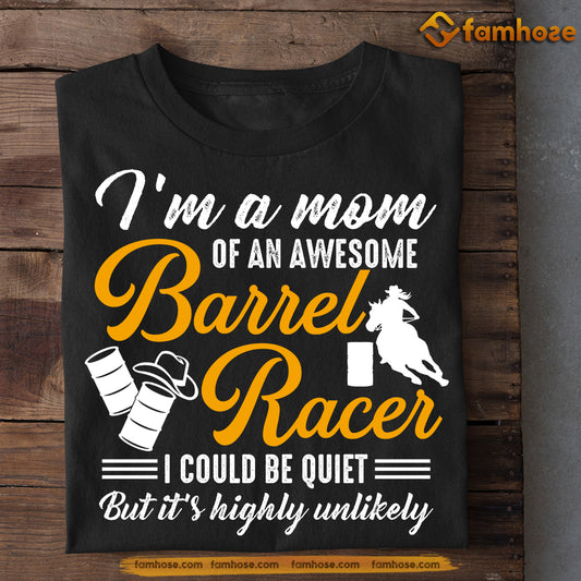 Mother's Day Barrel Racing T-shirt, Barrel Racer Highly Unlikely, Gift For Barrel Racing Lovers, Horse Riders, Equestrians
