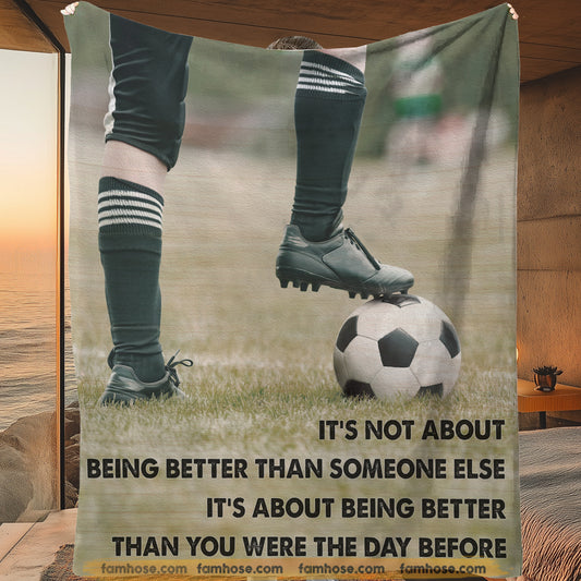 Soccer Fleece Blanket, Be Better Than Yesterday Sport Woven Blanket, Cool Sherpa Blanket Gift For Soccer Lovers