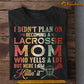 Funny Mother's Day Lacrosse T-shirt, Didn't Plan On Becoming A Lacrosse Mom, Gift For Lacrosse Lovers, Lacrosse Players