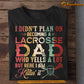 Funny Lacrosse T-shirt, Didn't Plan On Becoming A Lacrosse Dad, Father's Day Gift For Lacrosse Lovers, Lacrosse Players