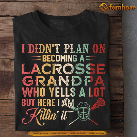Funny Lacrosse T-shirt, Didn't Plan On Becoming A Lacrosse Grandpa, Father's Day Gift For Lacrosse Lovers, Lacrosse Players