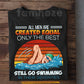 Funny Swimming Old Man T-shirt, All Men Are Created Equal Sport Tees Gift For Swimming Lover