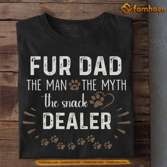 Dog T-shirt, Fur Dad The Man The Myth, Father's Day Gift For Dog Lovers, Dog Owner Tees