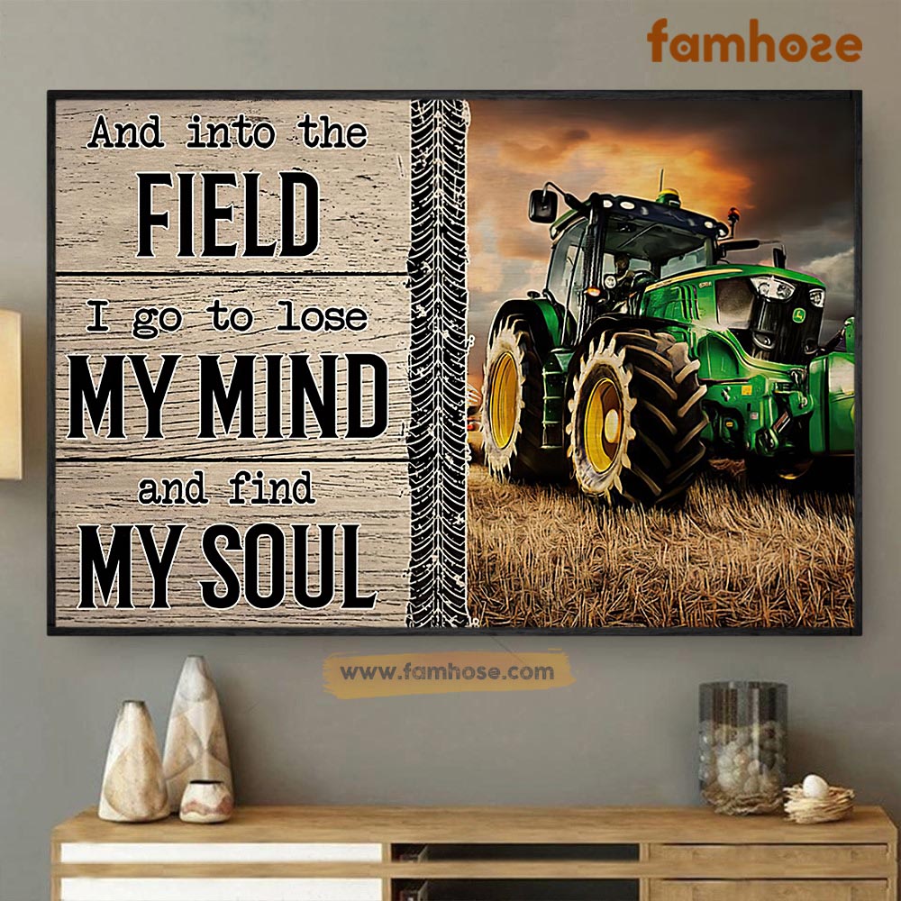 Tractor Poster & Canvas, And Into The Field Go To Lose My Mind And Find My Soul, Tractor Canvas Wall Art, Poster Gift For Tractor Lovers