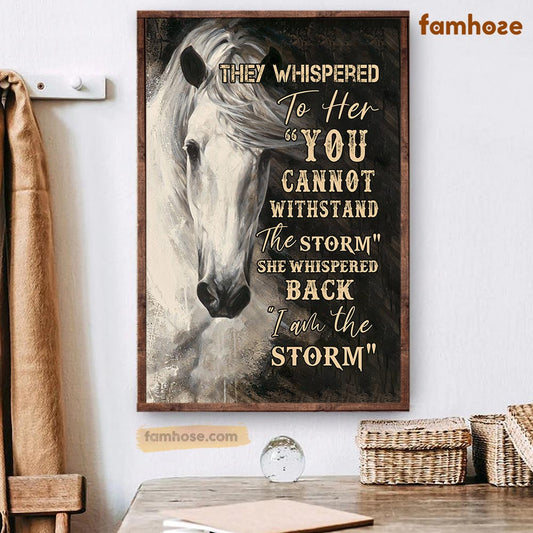 Horse Poster/Canvas, The Storm She Whispered Back I Am The Storm, Horse Canvas Wall Art, Poster Gift For Horse Lovers