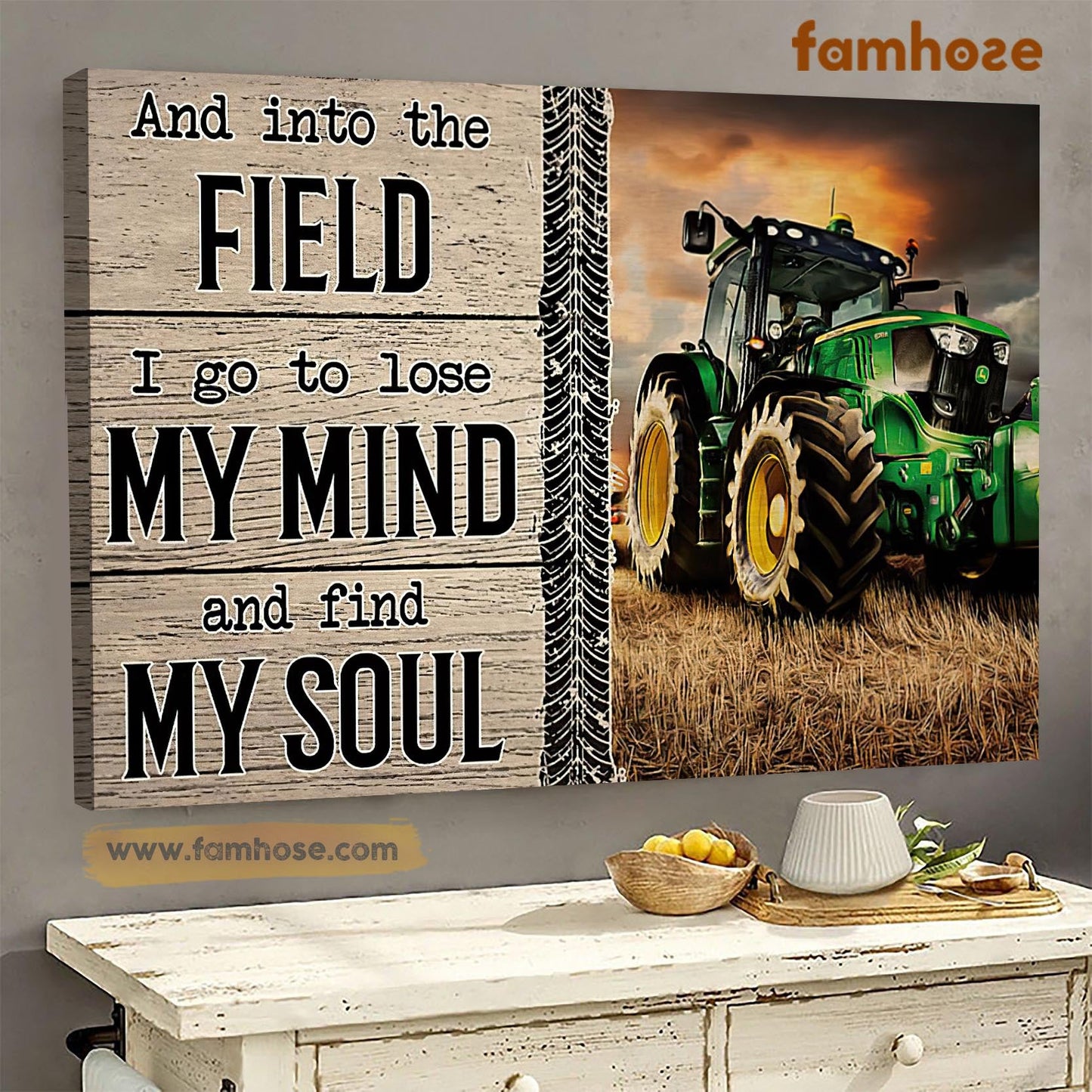 Tractor Poster & Canvas, And Into The Field Go To Lose My Mind And Find My Soul, Tractor Canvas Wall Art, Poster Gift For Tractor Lovers