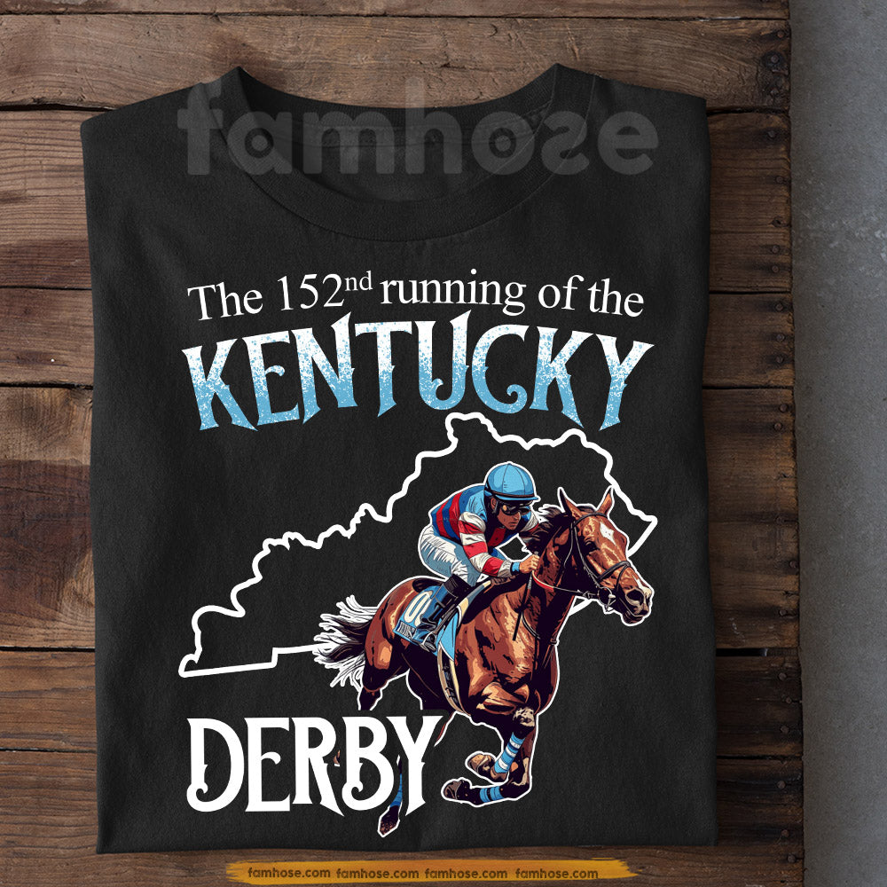 Kentucky Derby Day Horse T-shirt, The 152nd Running, Kentucky Gift For Horse Lovers, Horse Racing Tees