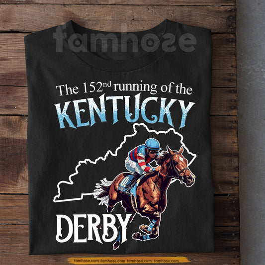 Kentucky Derby Day Horse T-shirt, The 152nd Running, Kentucky Gift For Horse Lovers, Horse Racing Tees