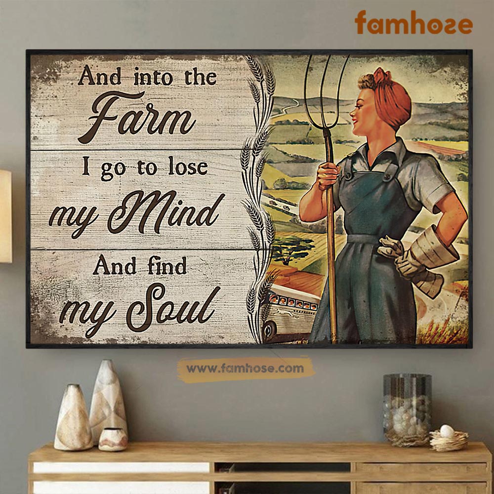 Farm Poster & Canvas, And Into The Farm Go To Lose My Mind And Find My Soul, Farmer Canvas Wall Art, Poster Gift For Farm Lovers